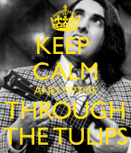 keep-calm-and-tiptoe-through-the-tulips-18.jpg